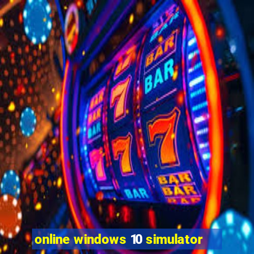online windows 10 simulator